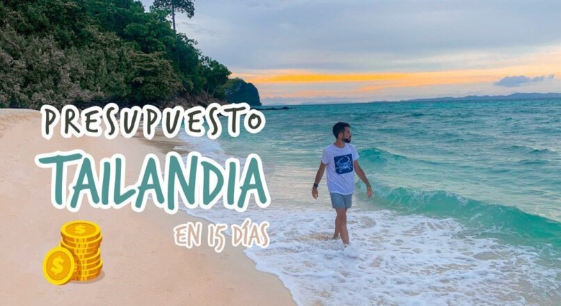 Viaje de bajo presupuesto por la exótica Tailandia