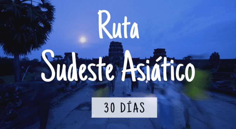 Itinerario de bajo presupuesto por el sudeste asiático
