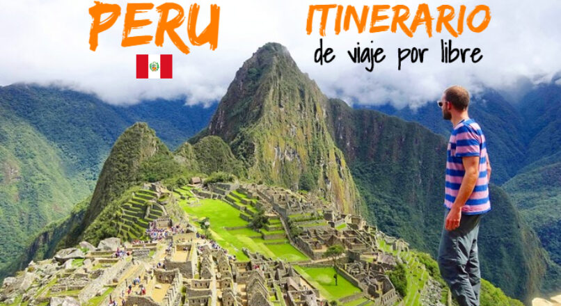 Recorre Perú con estos itinerarios de viaje económicos