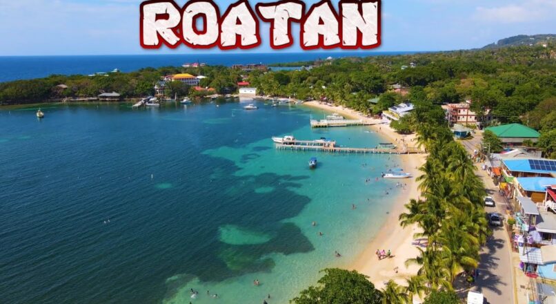 Aventuras baratas en la mágica isla de Roatán
